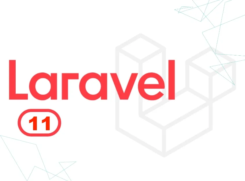 Laravel 11: Towards the Future of Web Development