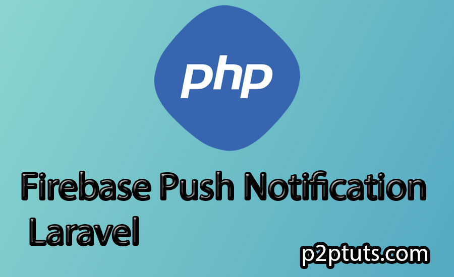 Firebase Push Notification Laravel 9