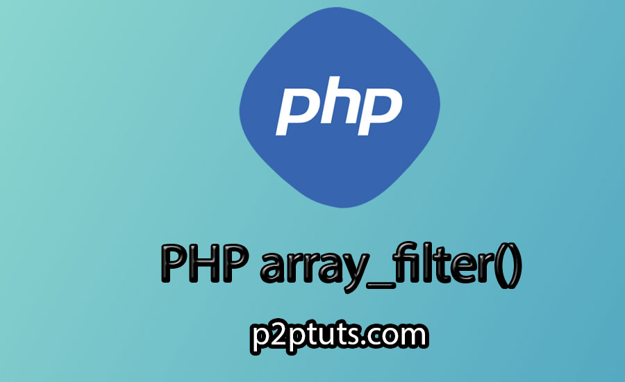 How to use array_filter() function in php