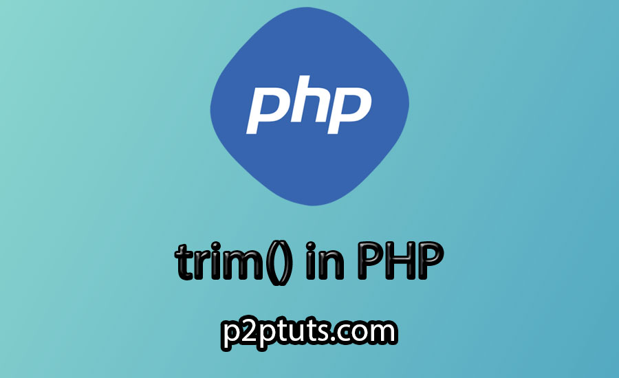 Instructions for using the trim() function in PHP
